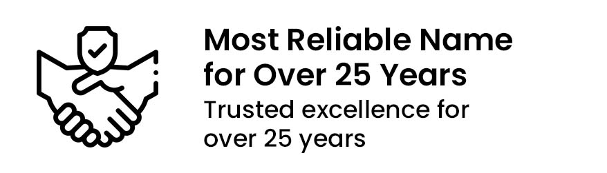 Most Reliable Name for Over 25 Years
